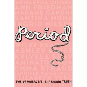 Period : twelve voices tell the bloody truth /