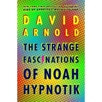 The strange fascinations of Noah Hypnotik /