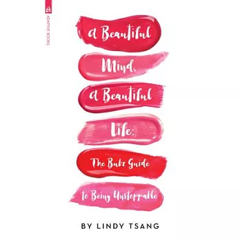 A beautiful mind, a beautiful life : the Bubz guide to being unstoppable /