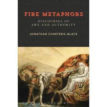 Fire metaphors : discourses of awe and authority