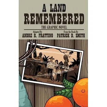 A land remembered : a graphic novel /