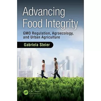 Advancing food integrity : GMO regulation, agroecology, and urban agriculture