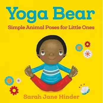 Yoga bear  : simple animal poses for little ones