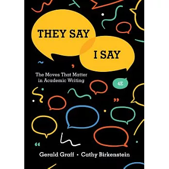 "They say / I say" : the moves that matter in academic writing