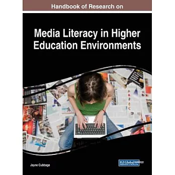 Handbook of Research on Media Literacy in Higher Education Environments