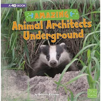 Amazing animal architects underground : a 4D book