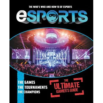 eSports : the ultimate gamer