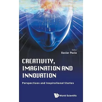 Creativity, imagination and innovation : perspectives and inspirational stories
