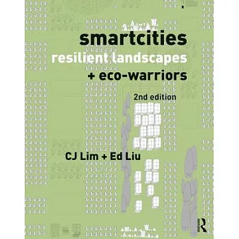 Smartcities,  resilient landscapes and eco-warriors