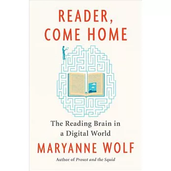 Reader, come home : the reading brain in a digital world
