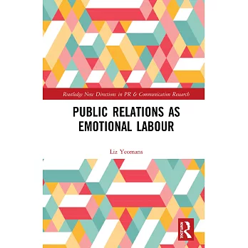Public relations as emotional labour