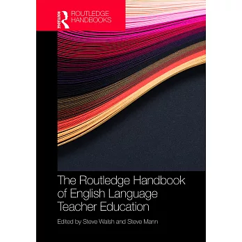 The Routledge handbook of English language teacher education /