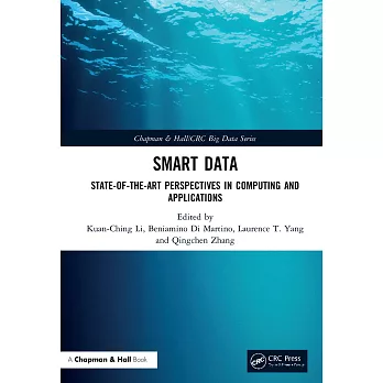 Smart data : state-of-the-art perspectives in computing and applications