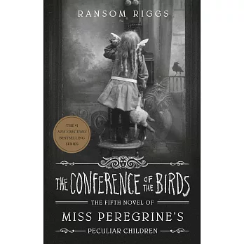 The conference of the birds : the fifth novel of Miss Peregrine