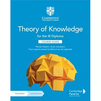 Theory of knowledge for the IB Diploma : course guide