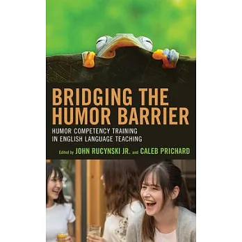 Bridging the humor barrier : humor competency training in English language teaching