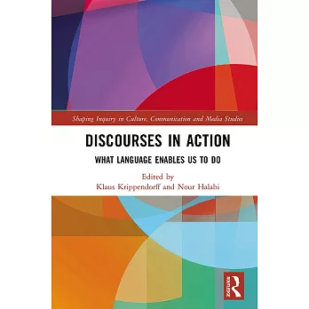 Discourses in action : what language enables us to do