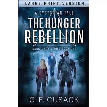 The hunger rebellion : a dystopian tale