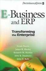 E-Business and ERP : transforming the enterprise