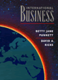 International business / Betty Jane Punnett, David A. Ricks.