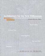 建築新紀元 : 加州當代建築師作品選輯 = Architecture for the new millennium : contemporary California architects and selected works