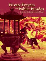 Private prayers and public parades : exploring the religious life of Taipei