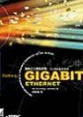 Gigabit Ethernet : 高速乙太網路剖析、1Gb速度完美呈現