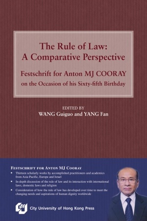 The Rule of Law：A Comparative Perspective — Festschrift for Anton MJ COORAY on the Occasion of his Sixty-fifth Birthday
