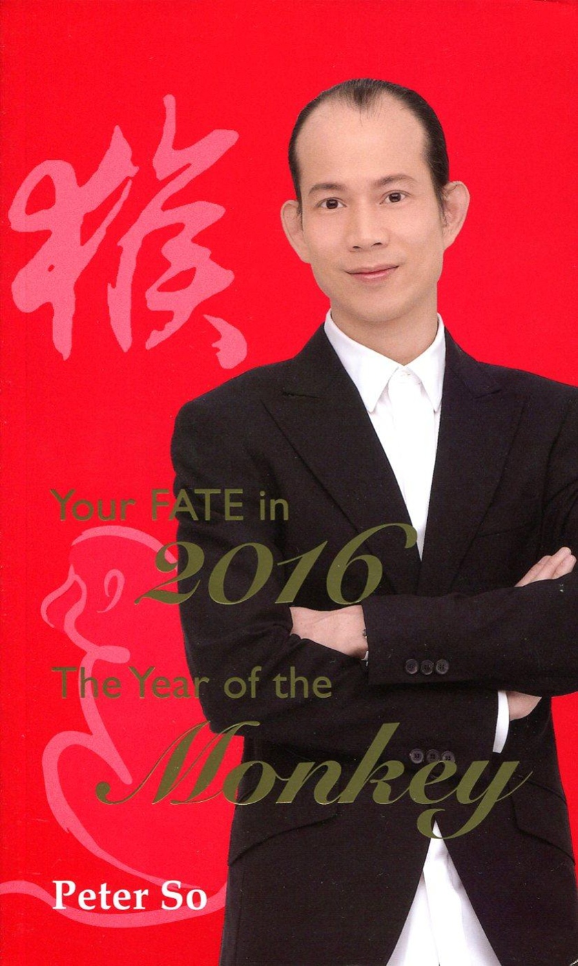 Peter So The Year of the Monkey: Your Fate in 2016