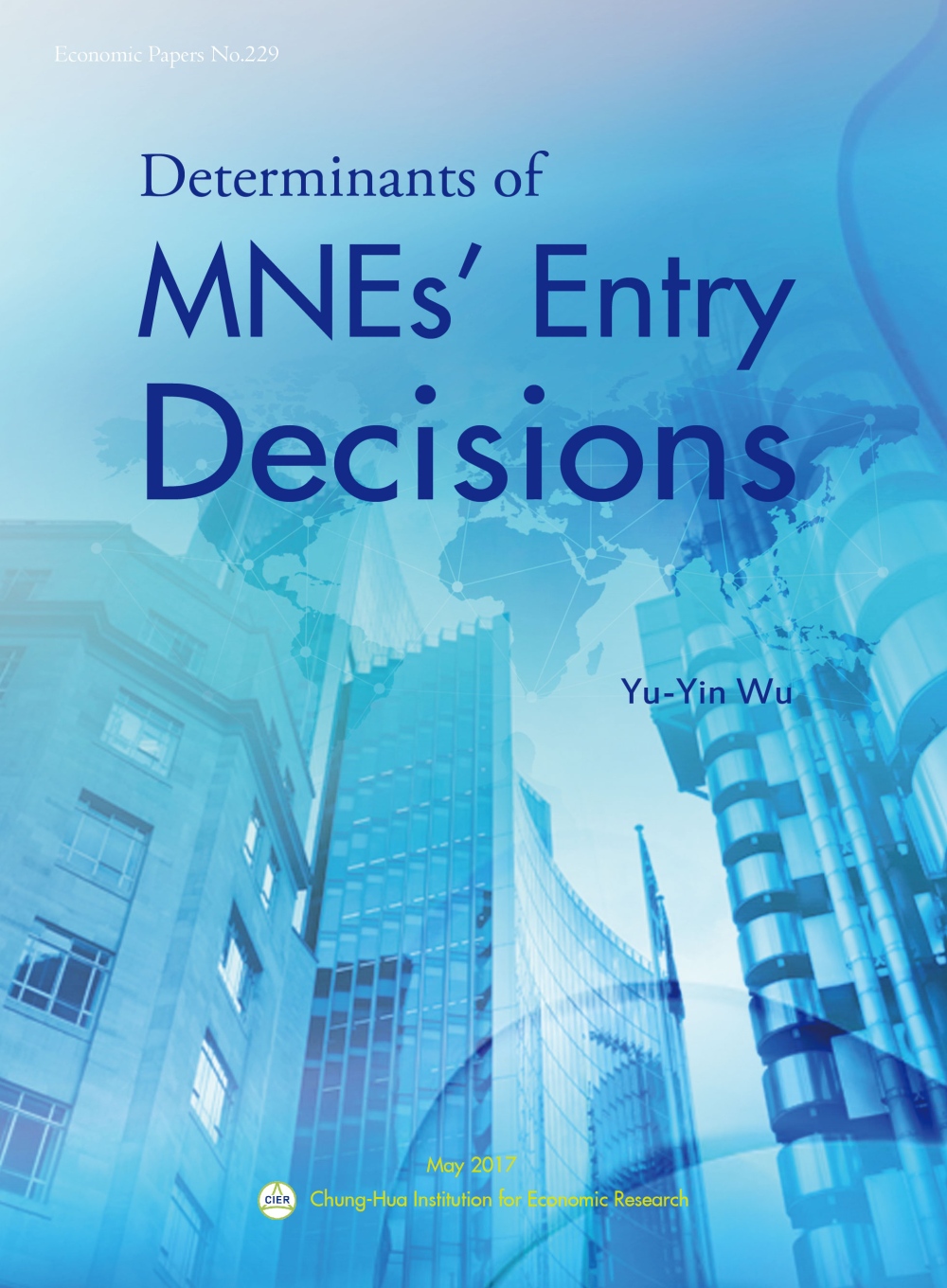 Determinants of MNEs’ Entry Decisions