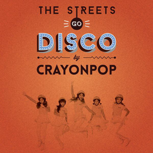 Crayon Pop / 首張迷你專輯 The Streets Go Disco (台灣獨佔盤)