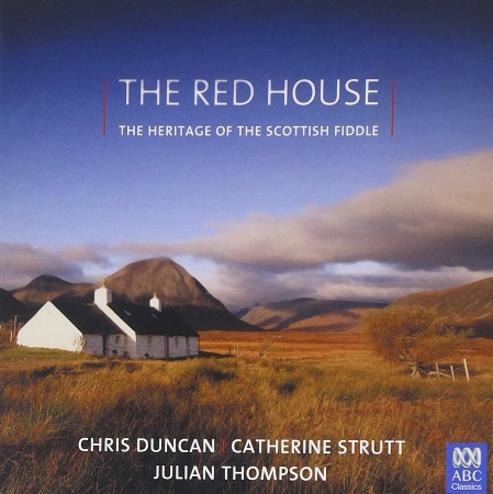 The Red House/The heritage of the Scottish fiddle / Chris Duncan