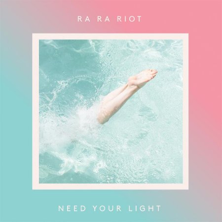 Ra Ra Riot / Need Your Light(拉拉騷動樂團 / 指引方向)