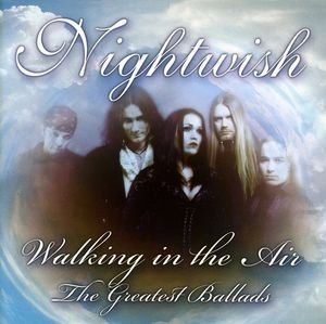 Nightwish - Walking in the Air : The Greatest Ballads