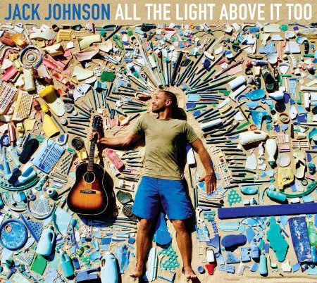 傑克強森 / 心中那片陽光(Jack Johnson / All the Light Above It Too)