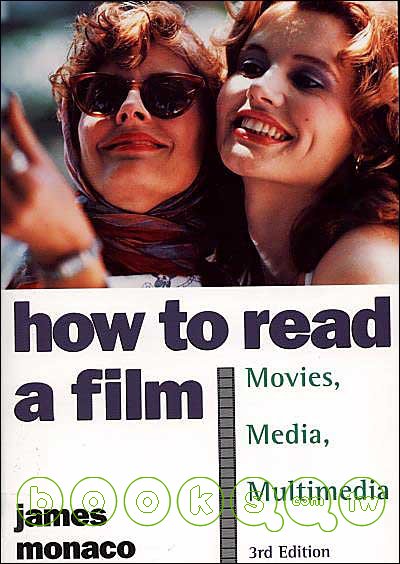 How to read a film : the world of movies, media, and multimedia