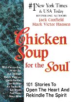 Chicken soup for the soul : 101 stories to open the heart & rekindle the spirit