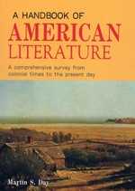 A handbook of American literature :  a comprehensive study from colonial times to the present day /
