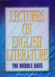 Lectures on English literature, Vol.1 :  the middle ages /
