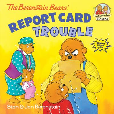 The Berenstain Report Card Trouble