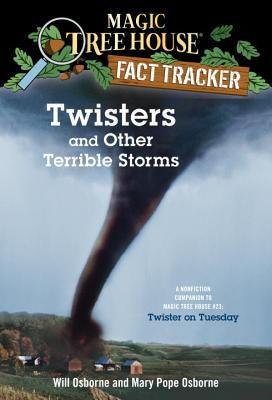 Twisters and Other Terrible Storms  : A Nonfiction Companion to Twister on Tuesday