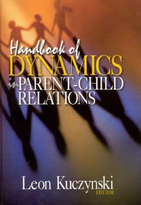 Handbook of dynamics in parent-child relations /