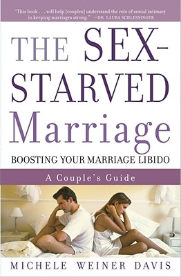 The sex-starved marriage : boosting your marriage libido: a couple