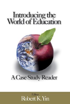 Introducing the world of education :  a case study reader /