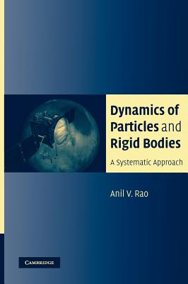 Dynamics of particles and rigid bodies : a systematic approach
