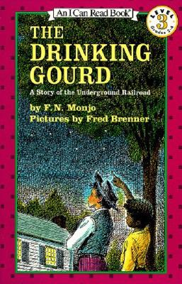 The drinking gourd : a story of the underground railroad