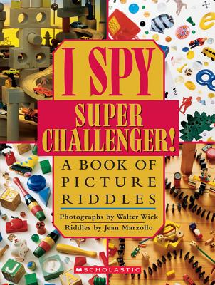 I spy super challenger!  : a book of picture riddles