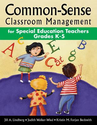 Common-sense classroom management for special education teachers, grades K-5