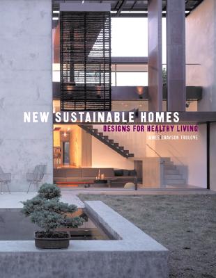 New sustainable homes : designs for healthy living