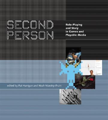 Second person : role-playing and story in games and playable media